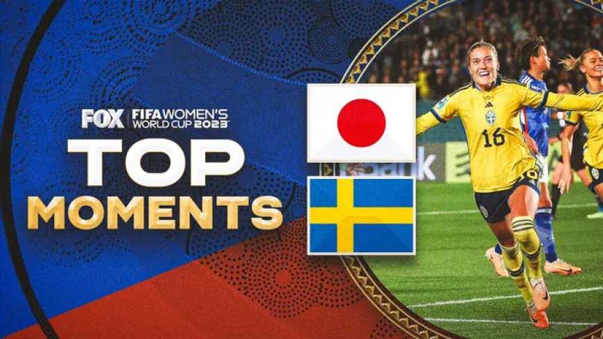 Sweden Stuns Japan to Reach World Cup Semi-Finals
