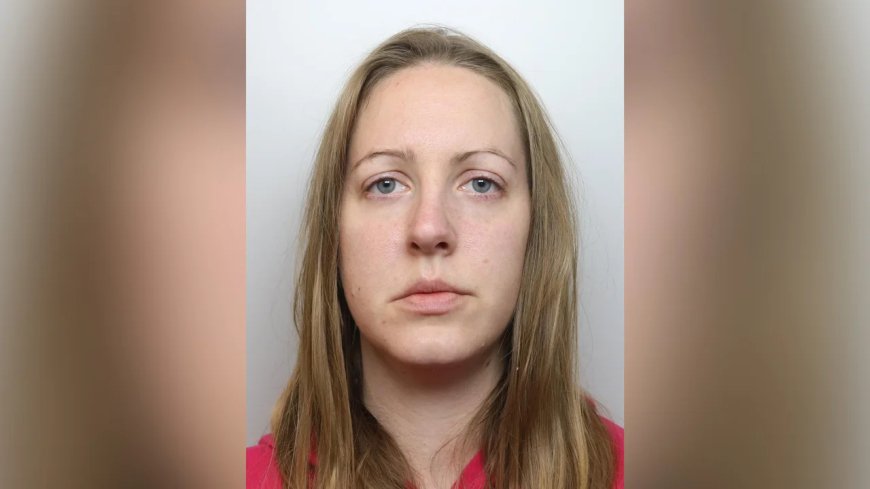 British Nurse Lucy Letby Found Guilty of Murdering 7 Babies and Attempting to Kill 6 Others